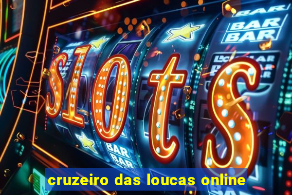 cruzeiro das loucas online